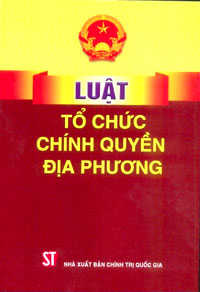 Đề cương tuyên truyền Ngày Pháp luật tháng 01/2016 - Giới thiệu nội dung cơ bản của Luật Tổ chức chính quyền địa phương